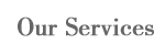 Our Services